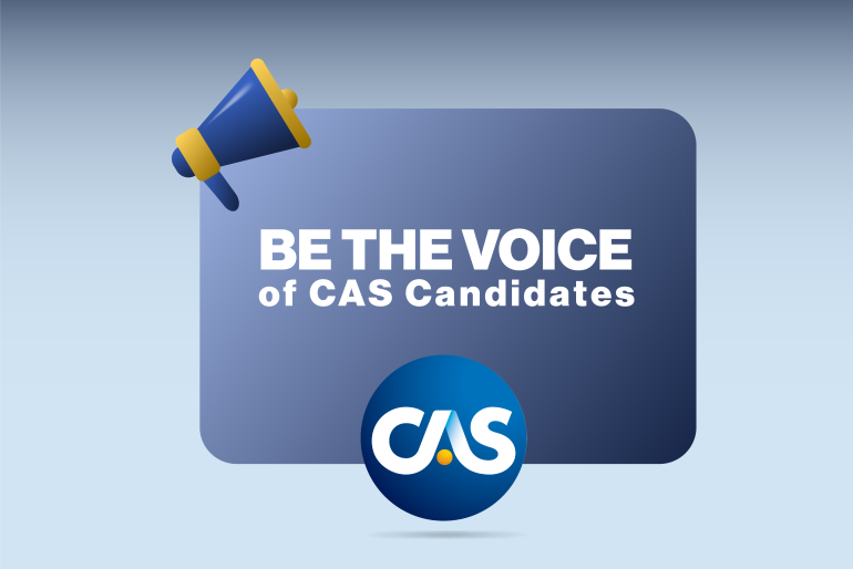 A promotional graphic encouraging participation in CAS (Casualty Actuarial Society) candidate representation. The design features a blue gradient background with a rectangular banner in the center. At the top left of the banner is a megaphone icon, symbolizing advocacy and communication. The text in bold white reads, "BE THE VOICE of CAS Candidates." Below the banner is the CAS logo, a circular blue emblem with stylized white letters "CAS" and an orange dot.