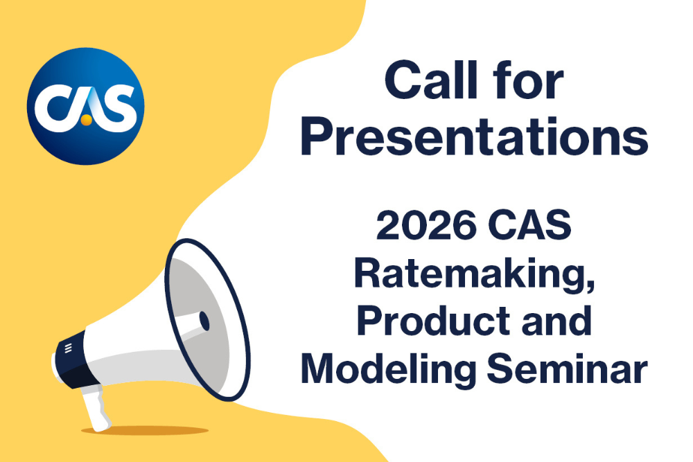 The image features the CAS logo in the upper left corner and a megaphone illustration on the left side, symbolizing a call to action. Bold text on the right reads: “Call for Presentations – 2026 CAS Ratemaking, Product and Modeling Seminar.” The background is designed with a clean white space and a yellow wave accent, creating a modern and engaging look.