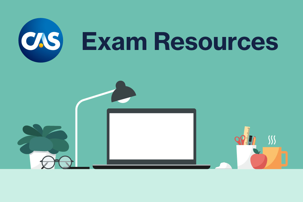 A digital illustration shows a clean study desk setup. On the left is a green potted plant next to a pair of round eyeglasses. At the center, there’s an open laptop beneath a white desk lamp. On the right, a cup filled with pencils and scissors sits beside a red apple and an orange mug with steam rising from it. At the top left corner, the CAS logo appears, and to the right, bold text reads “Exam Resources.” The background is teal, giving the scene a calm and focused atmosphere.