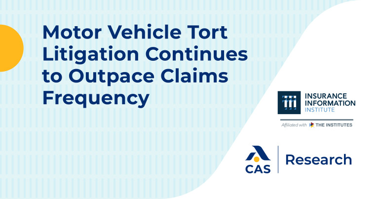 Motor Vehicle Tort Litigation Continues to Outpace Claims Frequency